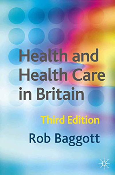 Health and Health Care in Britain by Rob Baggott 9780333961599 [USED COPY]