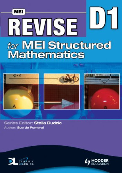 Revise for MEI Structured Mathematics - D1 by Sue de Pomeroi 9780340957370 [USED COPY]