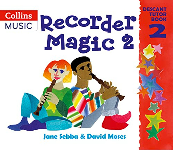 Recorder Magic - Recorder Magic: Descant Tutor Book 2 by Jane Sebba 9780713651430 [USED COPY]