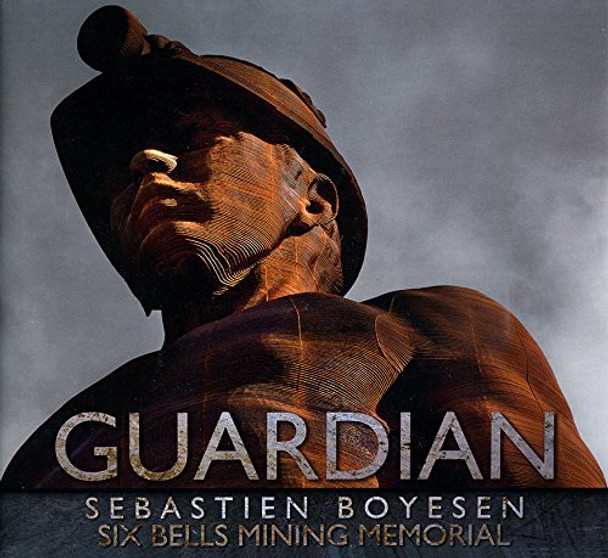 Guardian: Sebastien Boyesen - Six Bells Mining Memorial by Sebastien Boyesen 9780953482016 [USED COPY]