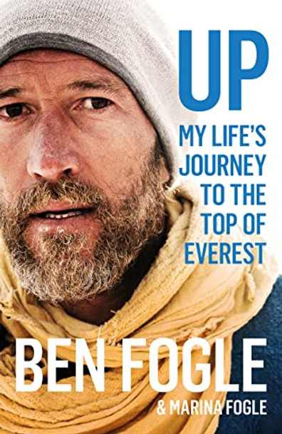 Up: My Life's Journey to the Top of Everest by Ben Fogle 9780008319182 [USED COPY]