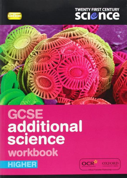 Twenty First Century Science: GCSE Additional Science Higher Workbook by Nuffield/York 9780199138265 [USED COPY]