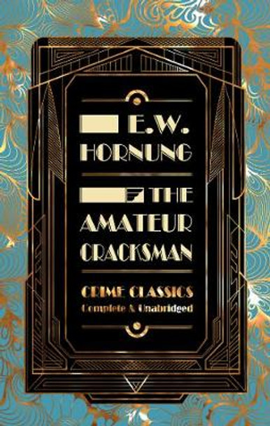 The Amateur Cracksman by E. W. Hornung