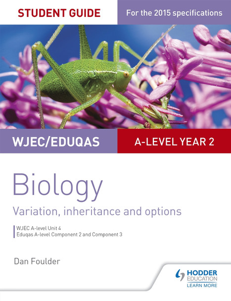 WJEC/Eduqas A-level Year 2 Biology Student Guide: Variation, Inheritance and Options Dan Foulder 9781471859373