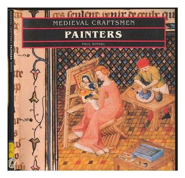 Painters by Paul Binski 9780714120522 [USED COPY]