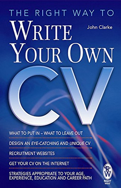 RIGHT WAY TO WRITE YOUR OWN CV,THE by John Clarke 9780716021384 [USED COPY]