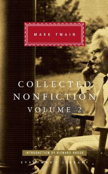Collected Nonfiction Volume 2: Selections from the Memoirs and Travel Writings by Mark Twain