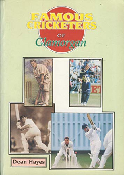 Famous Cricketers of Glamorgan by Dean Hayes 9780715407288 [USED COPY]