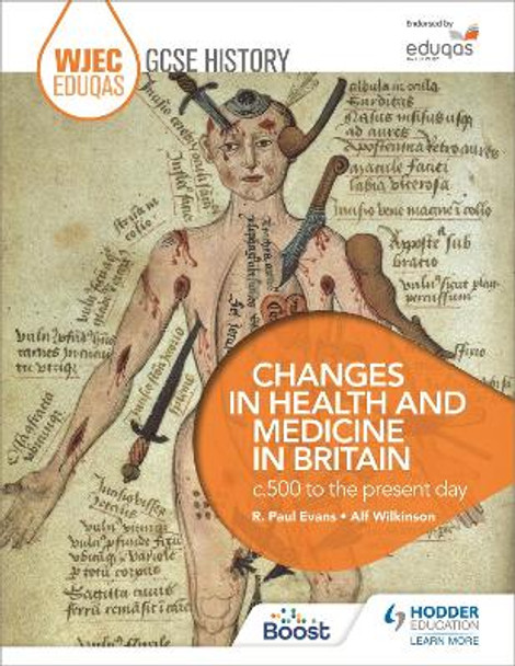 WJEC Eduqas GCSE History: Changes in Health and Medicine in Britain, c.500 to the present day by R. Paul Evans