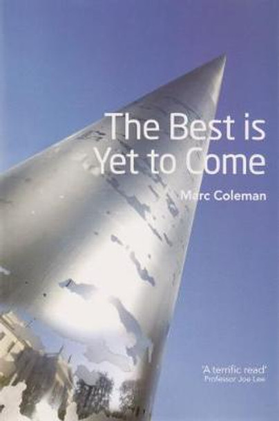 The Best is Yet to Come by Marc Coleman