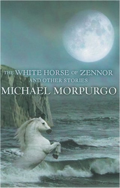 The White Horse of Zennor by Michael Morpurgo 9780749746957 [USED COPY]