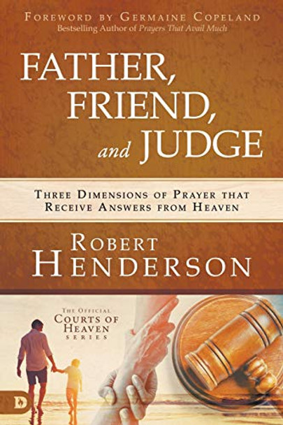 Father, Friend, and Judge by Robert Henderson 9780768450897 [USED COPY]