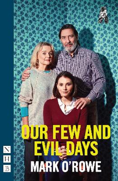 Our Few and Evil Days by Mark O'Rowe