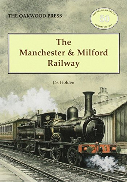 The Manchester and Milford Railway by John Holden 9780853616580 [USED COPY]