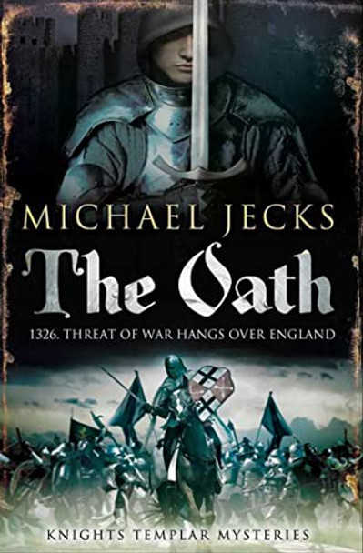 The Oath by Michael Jecks 9780857200341 [USED COPY]