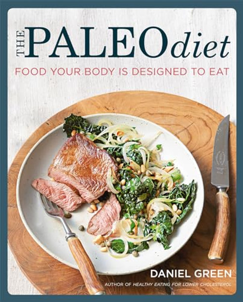 The Paleo Diet: Food your body is designed to eat by Daniel Green 9780857832276 [USED COPY]