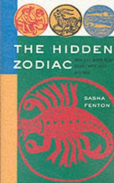 The Hidden Zodiac: Why You Differ from Others with Your Sun Sign by Sasha Fenton 9781903065204 [USED COPY]