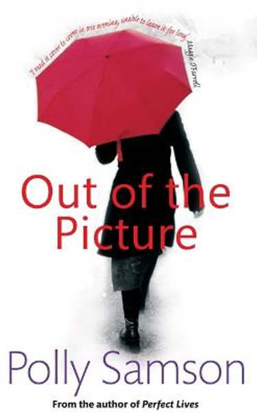 Out Of The Picture Polly Samson 9781844088065