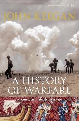 A History Of Warfare John Keegan 9781844137497