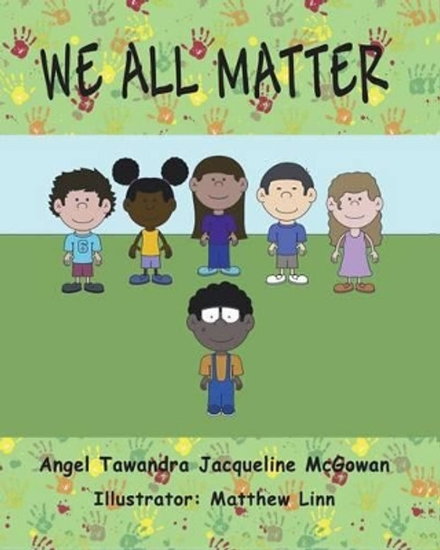 We All Matter by Angel Tawandra 9781478783176