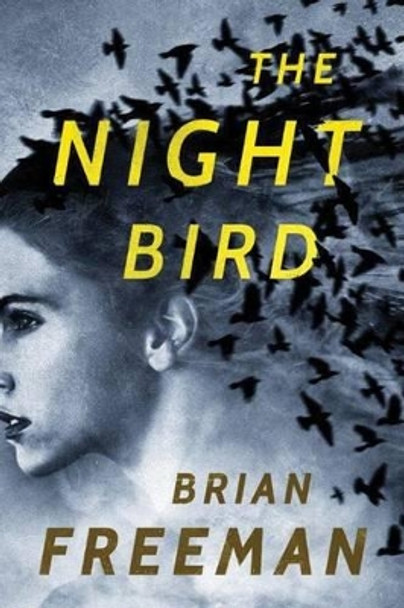 The Night Bird by Brian Freeman 9781503941892