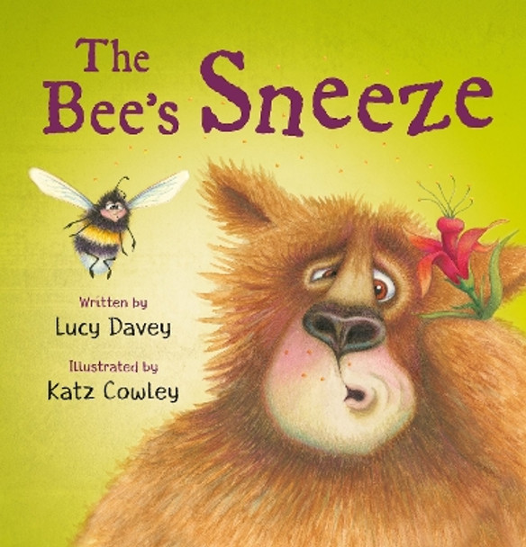 The The Bee's Sneeze: From the illustrator of The Wonky Donkey by Lucy Davey 9780702306327