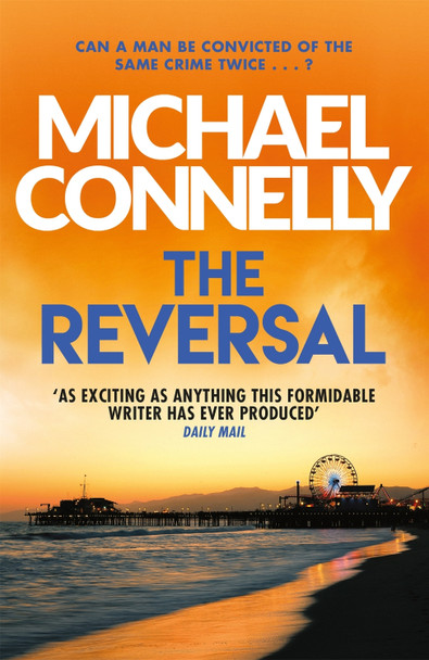 The Reversal by Michael Connelly 9781409157403