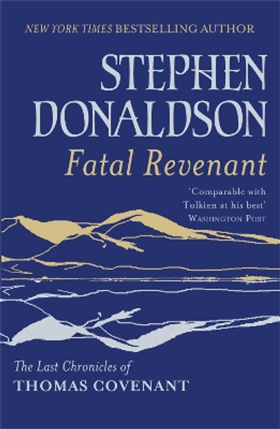 Fatal Revenant: The Last Chronicles Of Thomas Covenant by Stephen Donaldson 9780575116689