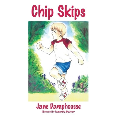 Chip Skips by Jane Damphousse 9781478732846
