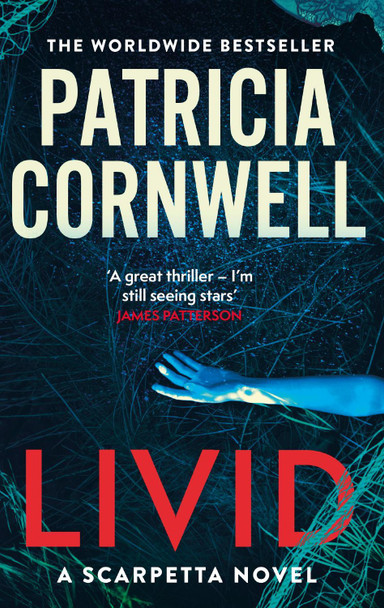 Livid: The new Kay Scarpetta thriller from the No.1 bestseller by Patricia Cornwell 9781408725849