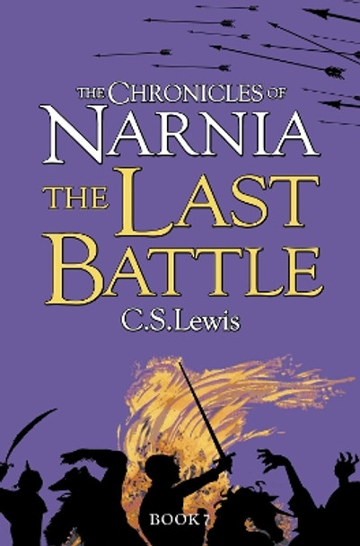 The Last Battle (The Chronicles of Narnia, Book 7) by C. S. Lewis 9780007323142 [USED COPY]