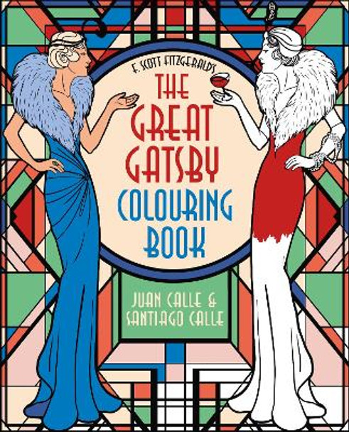 F. Scott Fitzgerald's The Great Gatsby Colouring Book by Juan Calle 9781398812413 [USED COPY]