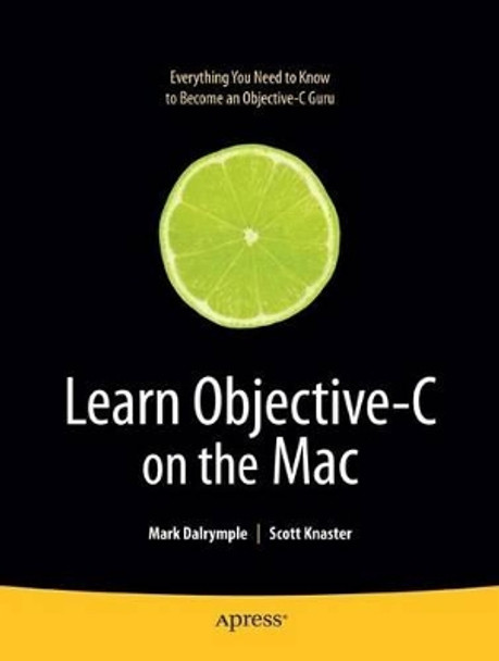 Learn Objective-C on the Mac by Scott Knaster 9781430218159 [USED COPY]