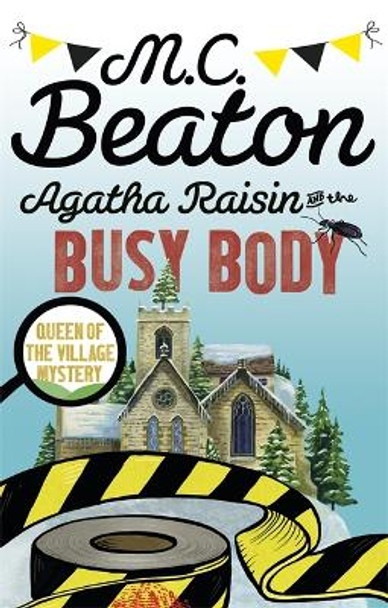 Agatha Raisin and the Busy Body by M. C. Beaton