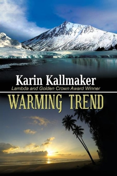 Warming Trend by Karin Kallmaker 9781594931468 [USED COPY]