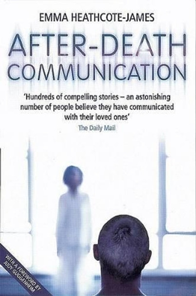 After-death Communication by Emma Heathcote-James 9781843581222 [USED COPY]