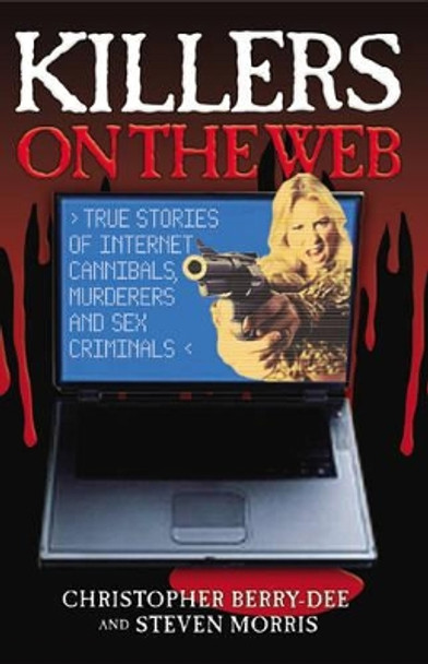 Killers on the Web by Steven Morris 9781844541881 [USED COPY]