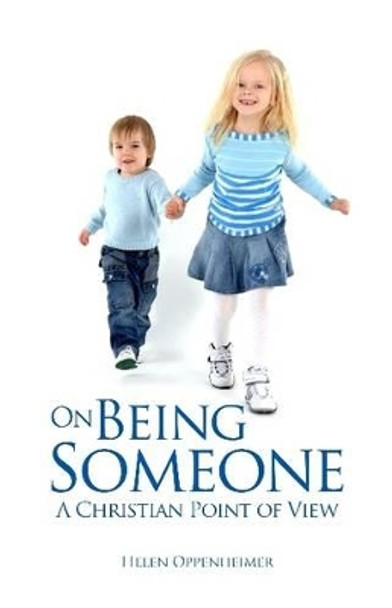 On Being Someone: A Christian Point of View by Helen Oppenheimer 9781845402280 [USED COPY]