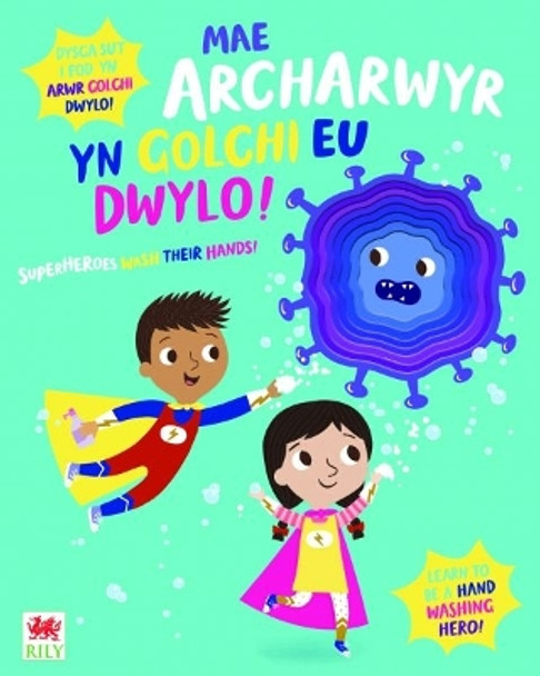 Mae Archarwyr yn Golchi eu Dwylo! / Superheroes Wash Their Hands! by Katie Button 9781849675666 [USED COPY]