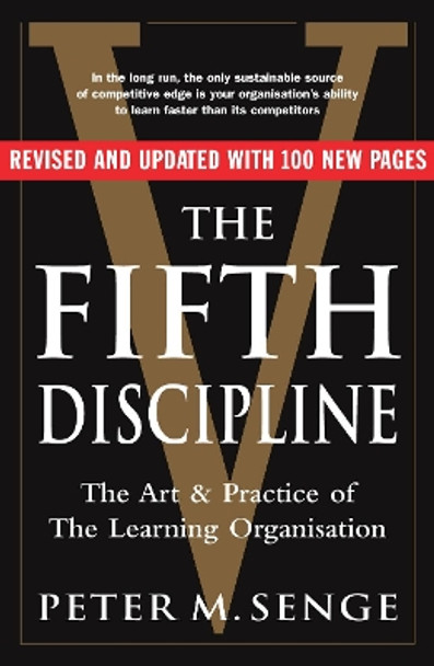 The Fifth Discipline: The art and practice of the learning organization: Second edition by Peter M. Senge 9781905211203 [USED COPY]