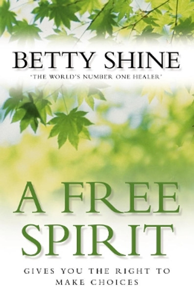 A Free Spirit by Betty Shine 9780006532033 [USED COPY]