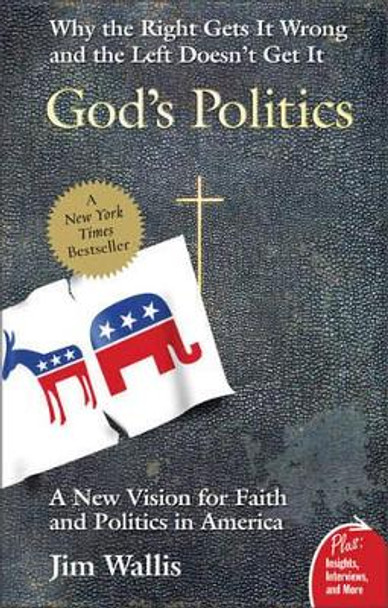 God's Politics: Why the Right Gets It Wrong and the Left Doesn't Get It by Jim Wallis 9780060834470 [USED COPY]