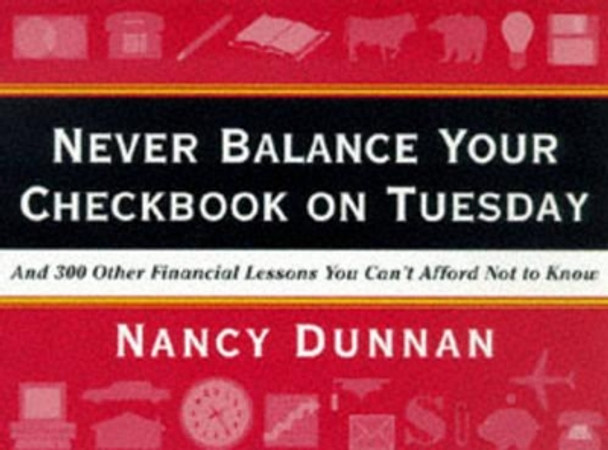 Never Balance Your Chequebook on a Tuesday by Nancy Dunnan 9780062736598 [USED COPY]