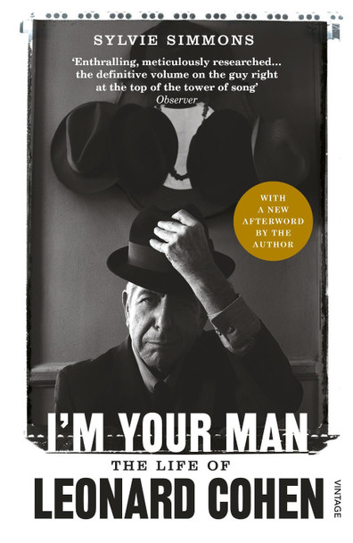 I'm Your Man: The Life of Leonard Cohen by Sylvie Simmons 9780099549321 [USED COPY]