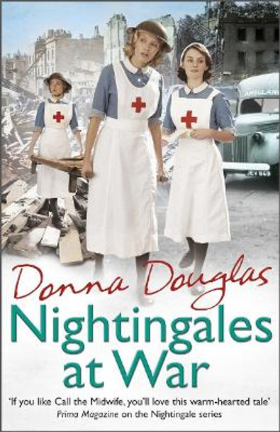 Nightingales at War: (Nightingales 6) by Donna Douglas 9780099599579 [USED COPY]