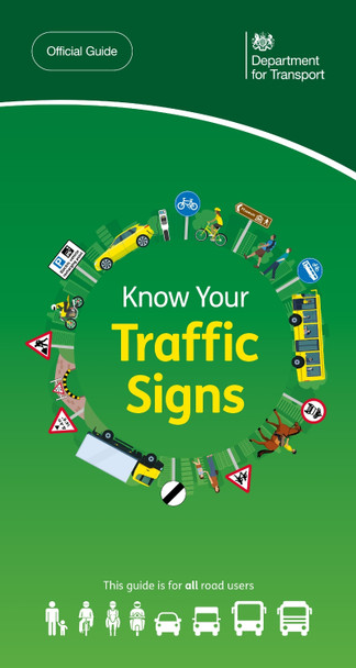 Know your traffic signs by Great Britain: Department for Transport 9780115541131 [USED COPY]