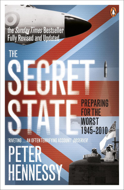 The Secret State: Preparing For The Worst 1945 - 2010 by Peter Hennessy 9780141044699 [USED COPY]