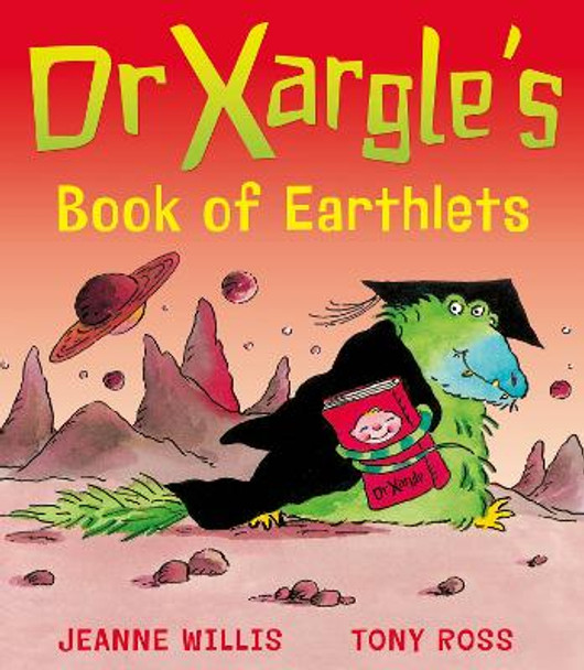 Dr Xargle's Book of Earthlets by Jeanne Willis