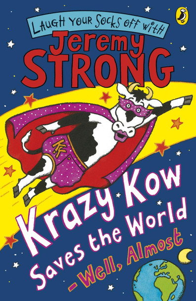 Krazy Kow Saves the World - Well, Almost by Jeremy Strong 9780141322391 [USED COPY]