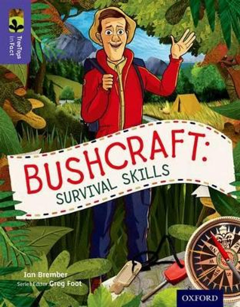 Oxford Reading Tree TreeTops inFact: Level 11: Bushcraft: Survival Skills by Ian Brember 9780198306504 [USED COPY]